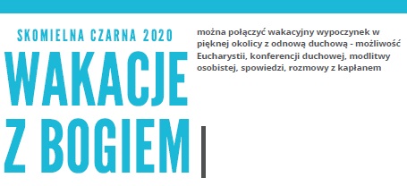 Wakacje z Bogiem w Skomielnej Czarnej